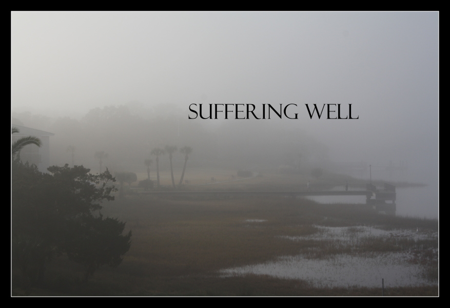 On Suffering Well