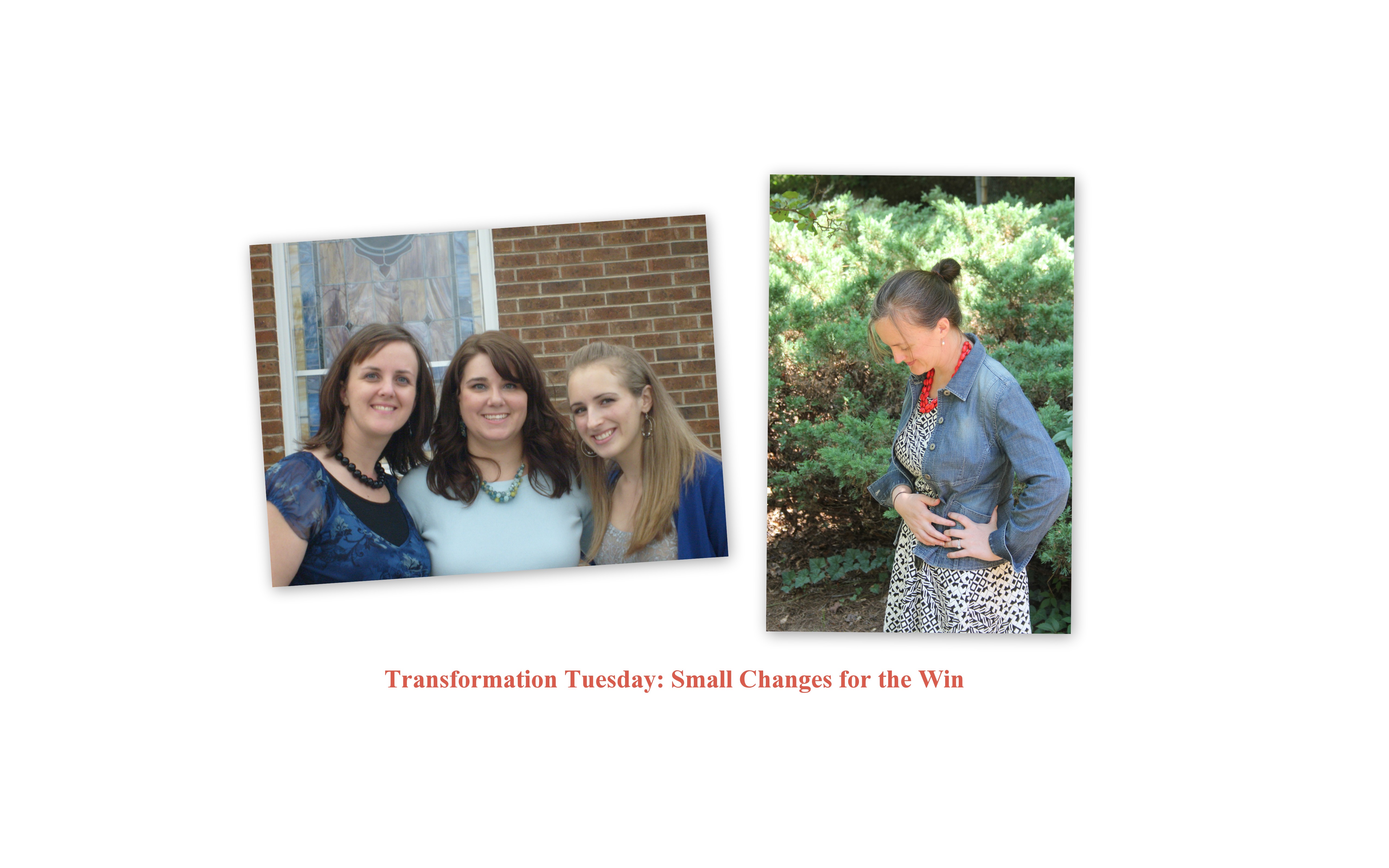 Transformation Tuesday: Small Changes for the Win!