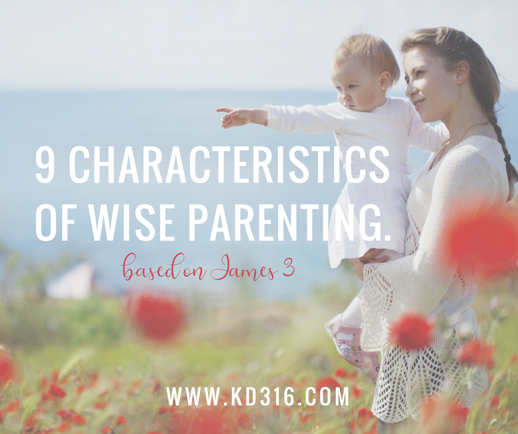 9 Characteristics of Wise Parenting